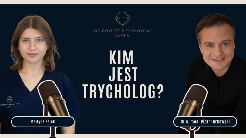 Kim jest trycholog, w czym pomaga i kiedy się do niego zgłosić